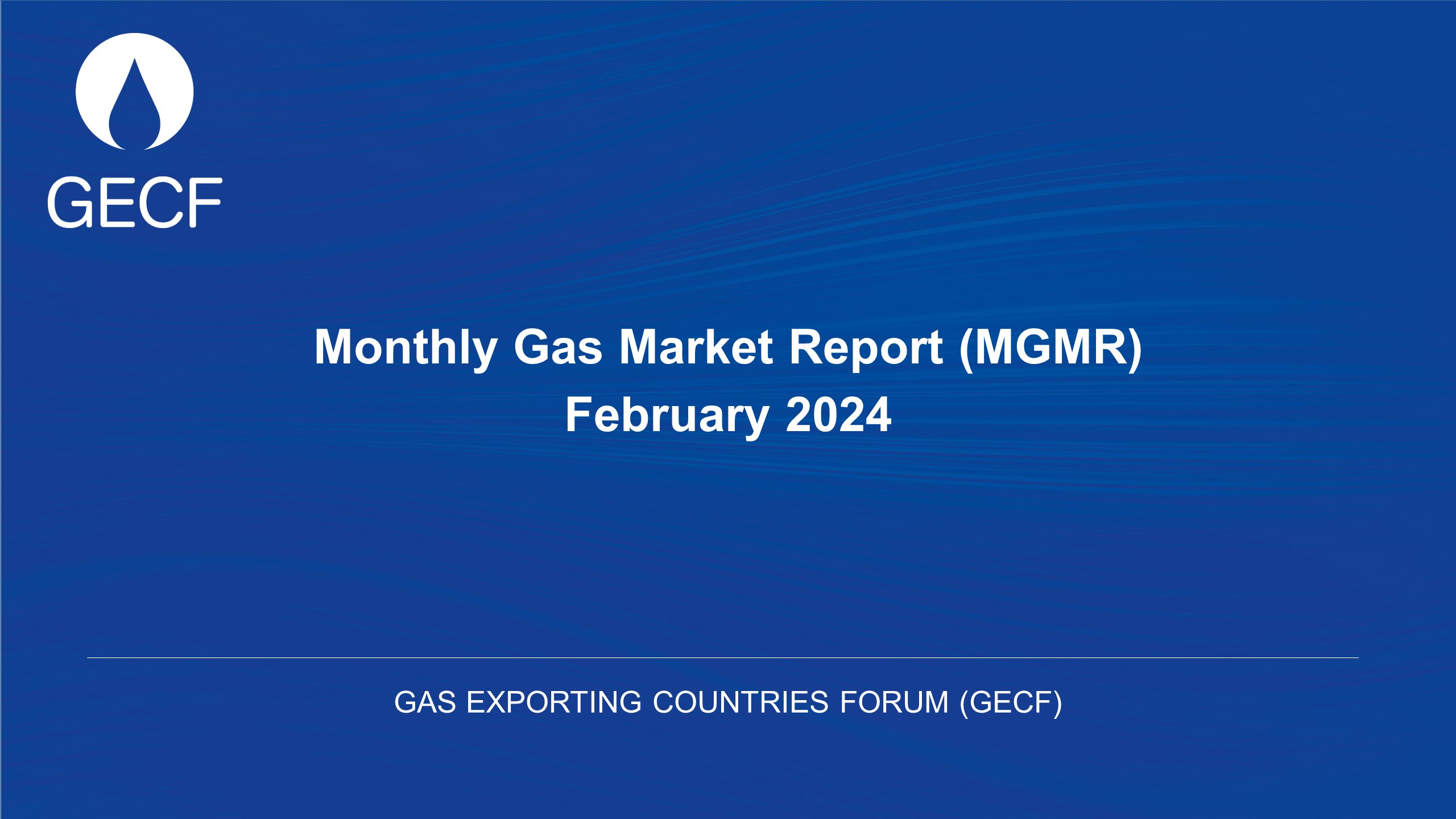 The release of the February 2024 edition of GECF Monthly Gas Market Report (MGMR)