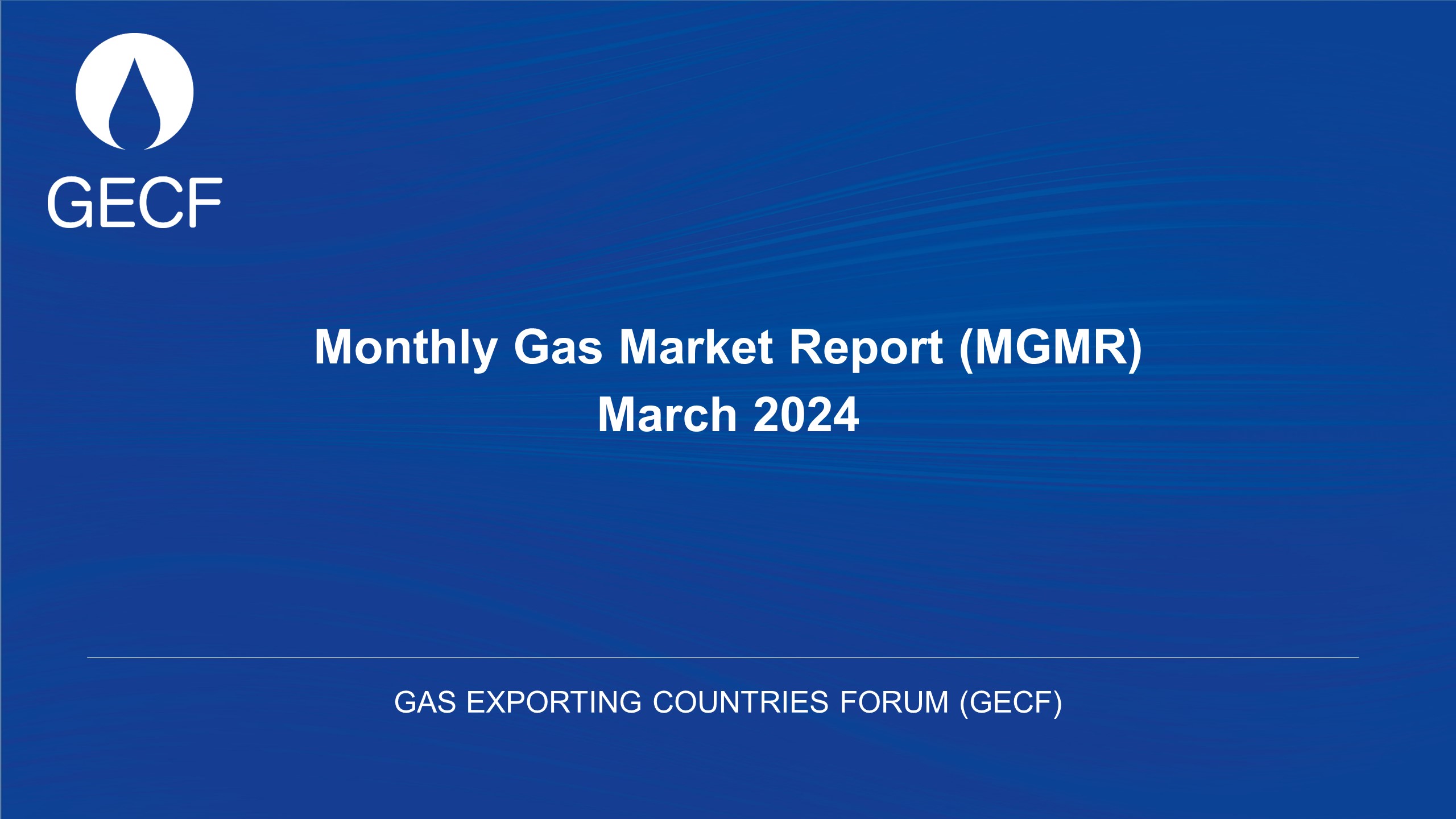 The release of the March 2024 edition of GECF Monthly Gas Market Report (MGMR)
